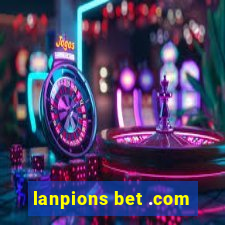 lanpions bet .com